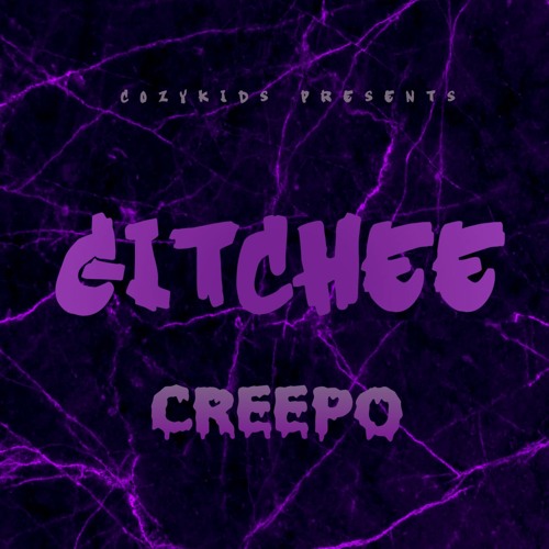 GITCHEE - Creepo *Leak*