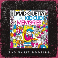 David Guetta Ft. Kid Cudi - Memories (BAD HABIT BOOTLEG)
