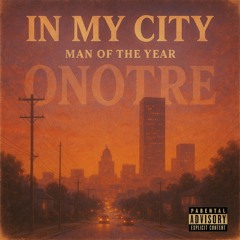IN MY CITY (MAN OF THE YEAR)