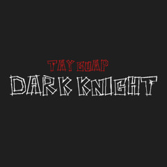 Dark Knight (Prod. By RolandJoeC)