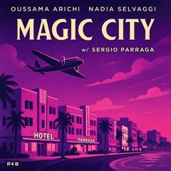 Magic City by Oussama Arichi & Nadia Selvaggi w/ Sergio Párraga