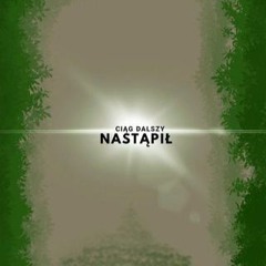 Ciąg Dalszy Nastąpił