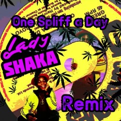One Spliff A Day (Lady Shaka Remix)