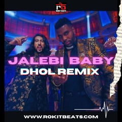 Jalebi Baby (Dhol Remix) Tesher X Jason Derulo X Rokitbeats