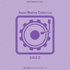 Japan Makina Collective 2022 [Free Download]