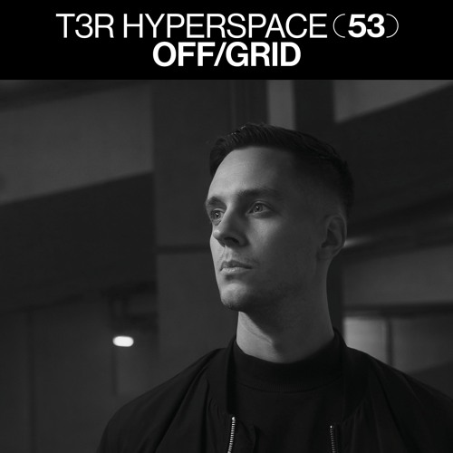 T3R Hyperspace 53 - OFF/GRID
