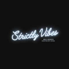 Strictly Vibes 001