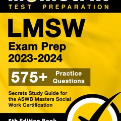 ❤read✔ LMSW Exam Prep 2023-2024 - 575+ Practice Questions, Secrets Study