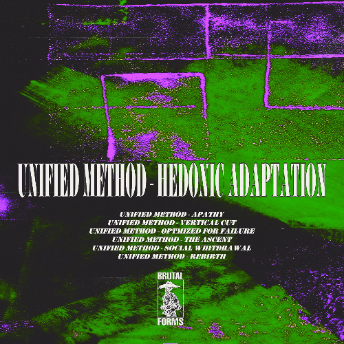Unified Method - Hedonic Adaptation EP [Brutal Forms]