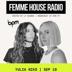 LP Giobbi presents Femme House Radio: Episode 218 - Yulia Niko