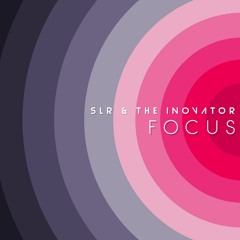 Focus  - SLR & The iNOVATOR - Preview