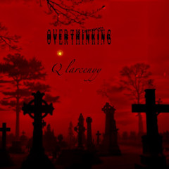 overthinking