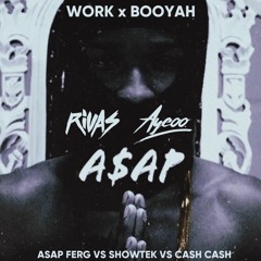 ASAP Ferg vs Showtek vs Cash Cash vs Cheyenne Giles - Work (Rivas & AYEOO 'Booyah' 2022 Edit) Dirty