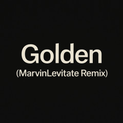 Golden 2K25 (MarvinLevitate Remix)
