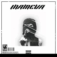 INAMEVA Ft. Methvzine, DeckSter & FLOWY THA PLUG (Prod. 808BULLY)