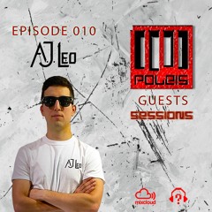 POLEIS SESSIONS - Guest 010 Guestmix A.J. LEO