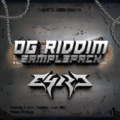 E4RC - SAMPLEPACK OG RIDDIM (DEMO) (PATREON EXCLUSIVE) (4 SLOTS LEFT)