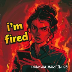 I'M FIRED? (CLUB MIX)