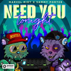 Marvel Riot X Sammy Porter - Need You Tonight (Extended Mix)