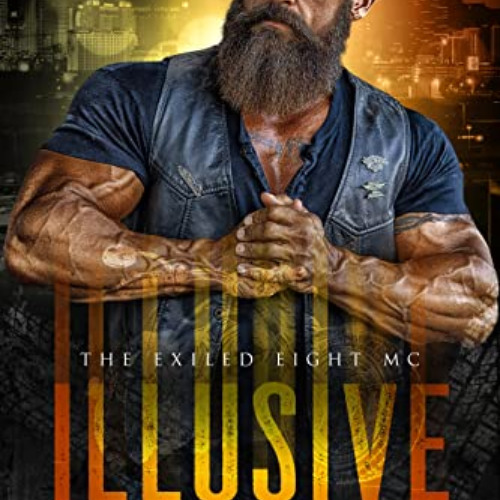 READ PDF 📝 Illusive (The Exiled Eight MC Book 2) by  Addison Jane EPUB KINDLE PDF EB