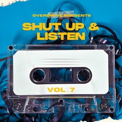 OverDrive Presents - Shut up & Listen Vol. 7