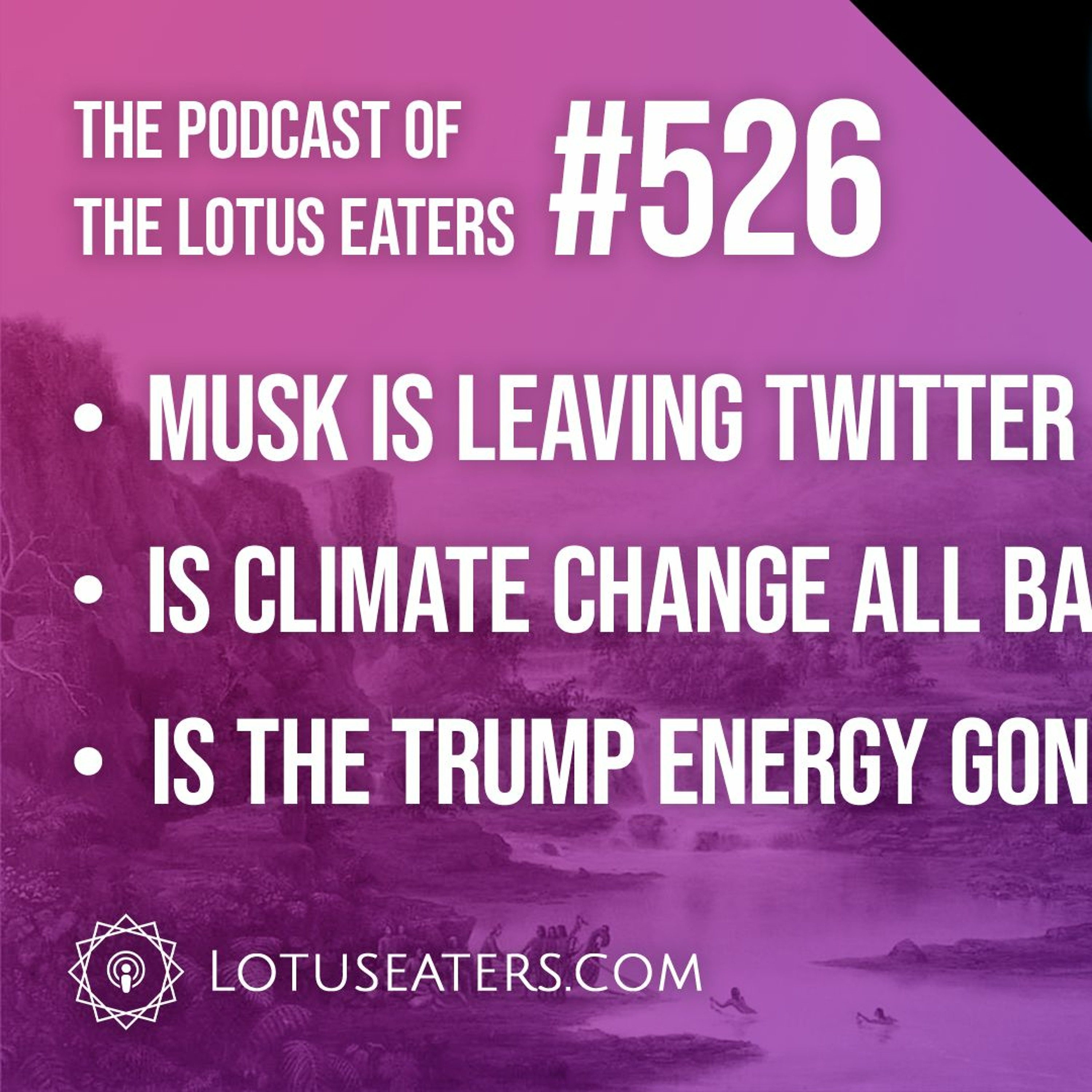 The Podcast of the Lotus Eaters #526