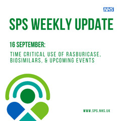 16 September: time critical use of rasburicase, biosimilars, & upcoming events