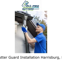 Gutter Guard Installation Harrisburg, PA