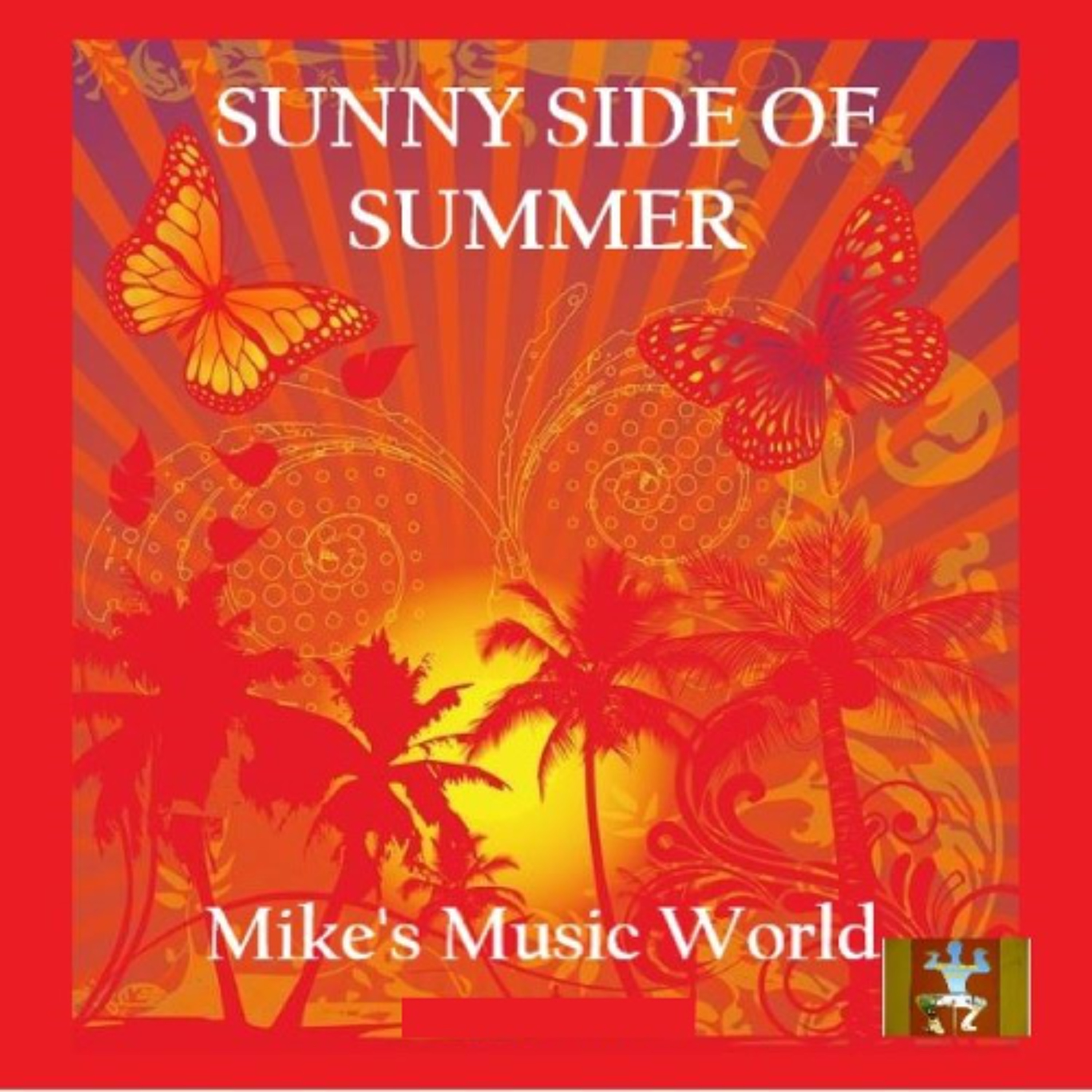 Mike's Music World - Sunny Side Of Summer