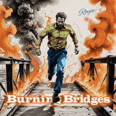 Burning Bridges