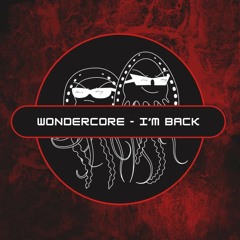 Wondercore - I'm Back (Free Download) [PFS73]