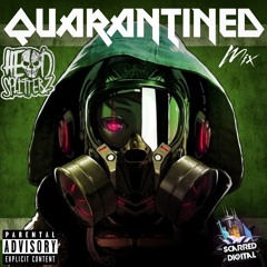 Headsplitterz - Quarantined Mix (Free Download)