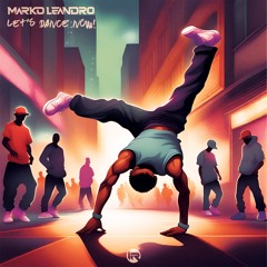 Marko Leandro - Let's Dance Now! (Original Mix)