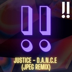 Justice - D.A.N.C.E. (JPEG Remix)