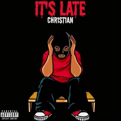 IT'S LATE (Prod. Branwen)