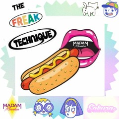 Madam Marvelous & Sakura - The Freak Technique