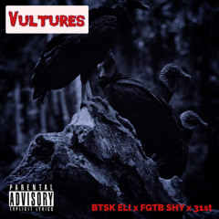 Vultures - BTSK Eli x FGTB Shy x 31st