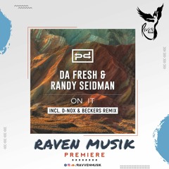 PREMIERE: Da Fresh & Randy Seidman - On It (Original Mix) [Perspectives Digital]