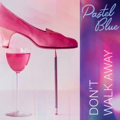 Jade - Don't Walk Away (Pastel Blue Edit)(DL for EXTENDED MIX)