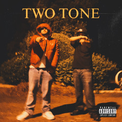 Two Tone (Ft. LowkyMX)