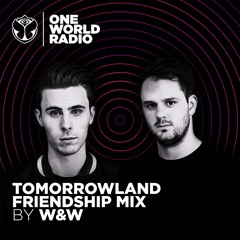 Tomorrowland Friendship Mix - W&W