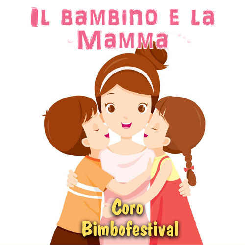 Listen to Il vecchio costume della mamma by Coro Bimbofestival in Il  bambino e la mamma playlist online for free on SoundCloud