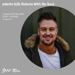 edetto b2b Robots With No Soul 24TH MAY 2022