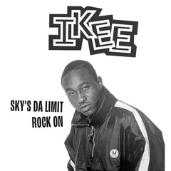 Ikee  - Sky's Da Limit/Rock On 12" Chopped Herring Recs SNIPPETS