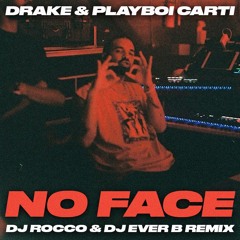 Drake & Playboi Carti - No Face (DJ ROCCO & DJ EVER B Remix)