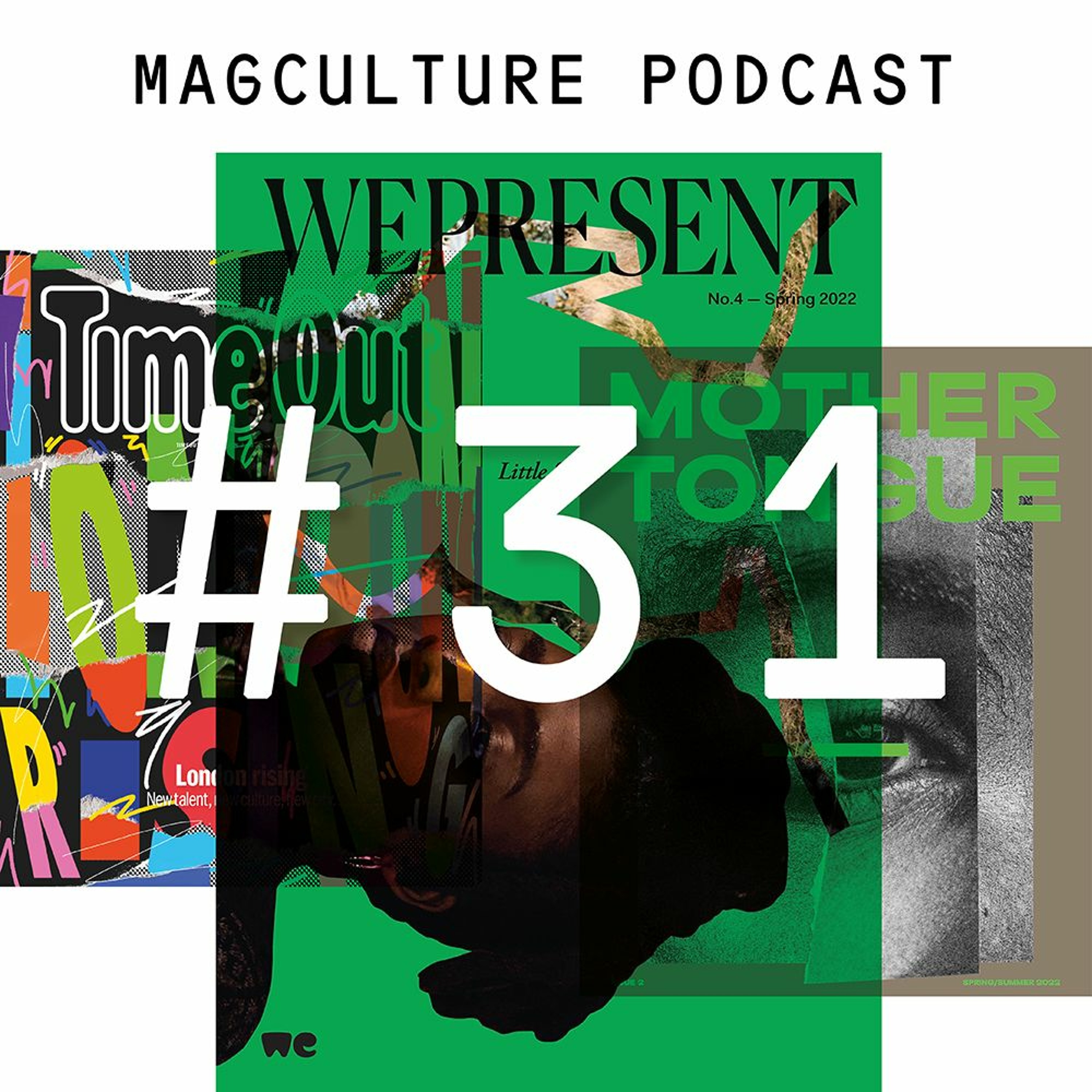 Episode 31 • Liv Siddall, WePresent • Dave Calhoun, Time Out • Natalia Rachlin, Mother Tongue