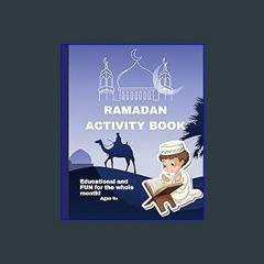 [PDF READ ONLINE] 🌟 Ramadan Activity Book: Educational and Fun Ramadan Activity Book for Kids! Rea