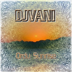 DJVANI - Ordu Sunrise  Radio Version