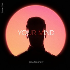 Ijan Zagorsky - Your Mind