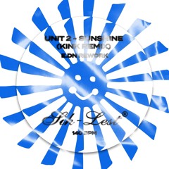 Unit 2 - Sunshine (Kink Remix) E.DN Rework
